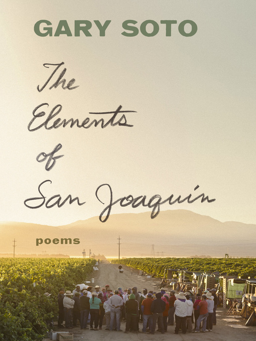 Title details for The Elements of San Joaquin by Gary Soto - Available